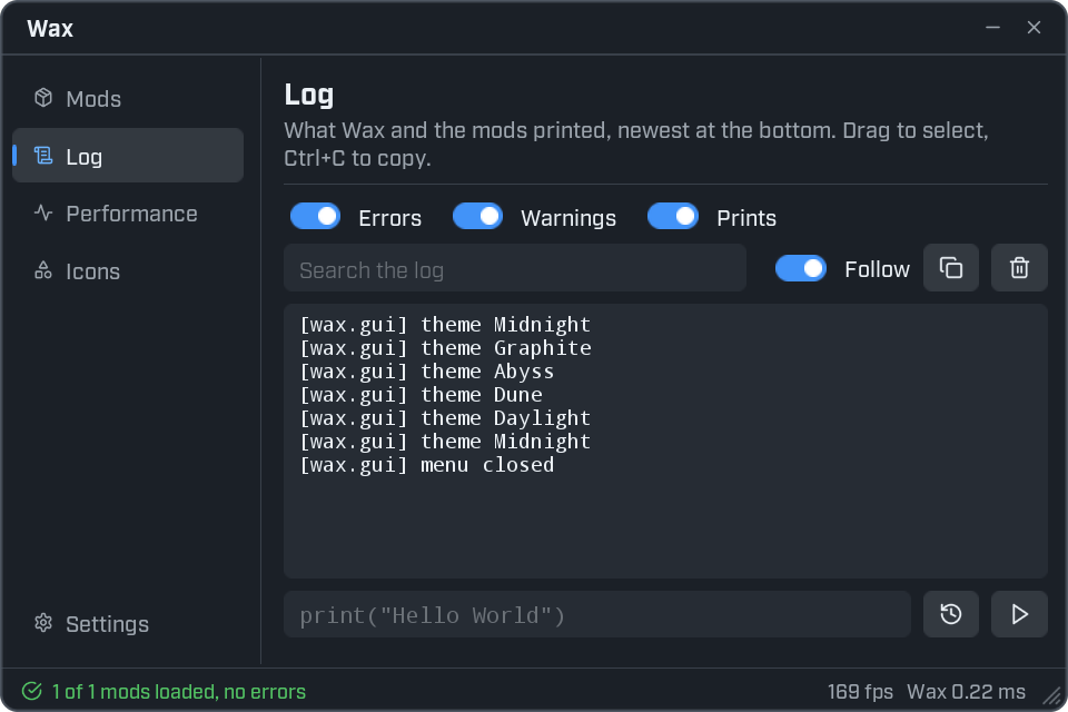 The Log page. Three switches for Errors, Warnings and Prints, then a search box, a Follow switch, a copy button and a clear button. Below them the log shows lines such as wax.gui theme Midnight. At the bottom is the command bar with a history button and a run button.